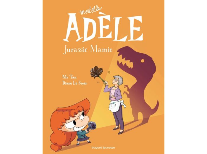 Mortelle Adèle - Tome 16 - Jurassic Mamie - Livre