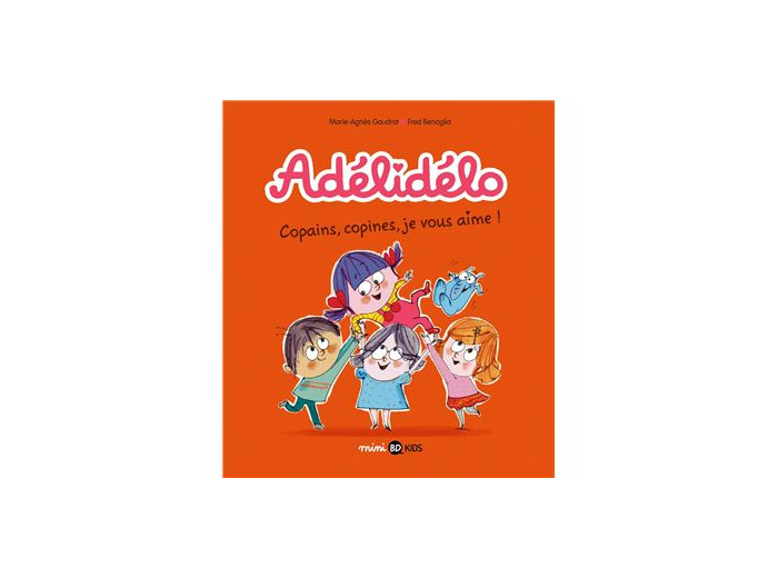 Mini BD kids - Adélidélo - Tome 5 - Copains, copines, je vous aime