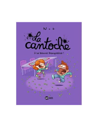 BD kids La cantoche – Tome 8 – A la bonne franquette