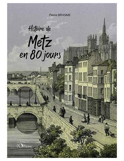 Histoire de Metz en 80 jours