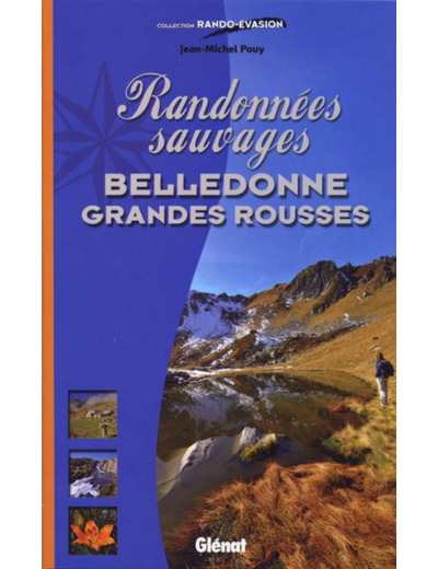 Randonnées Sauvages Belledonne Grandes Rousses