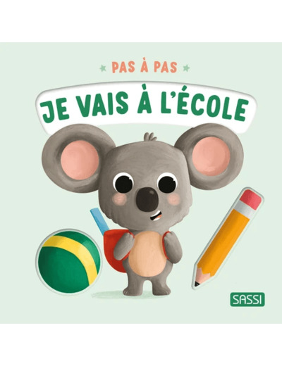 Livre pas à pas - Je vais à l'école - Sassi