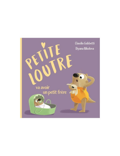 Petite loutre va avoir un petit frère - livre - SASSI