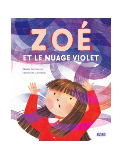 Zoé et le nuage violet - Album illustré - Sassi