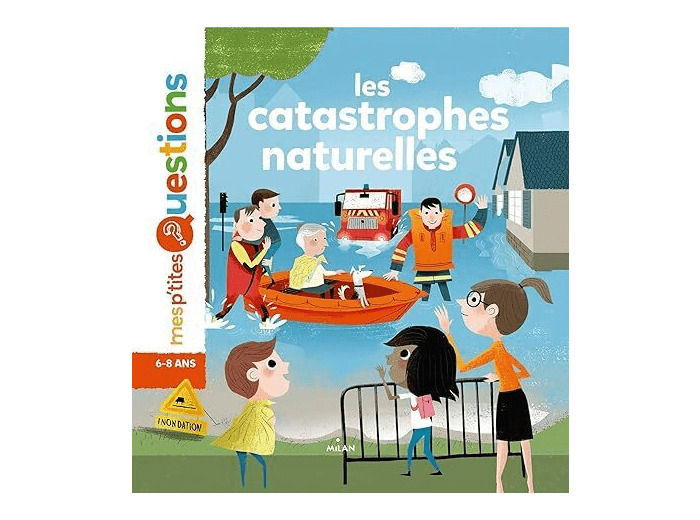 Livre mes p'tites questions - Les catastrophes naturelles - Milan