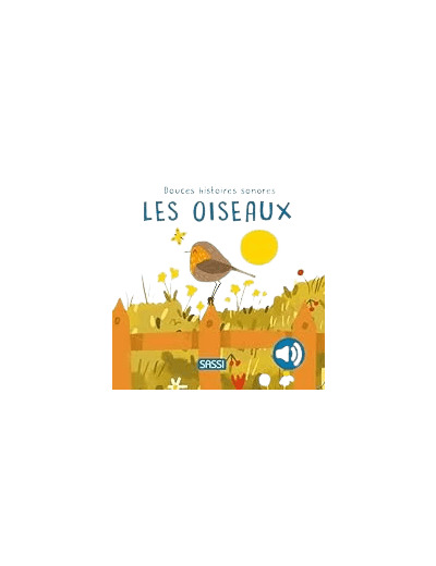 Les oiseaux - Douces histoires sonores - Sassi