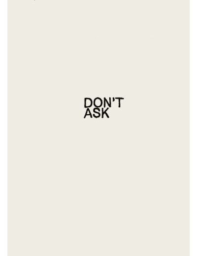 Blotter Atelier - Don’t ask Tee