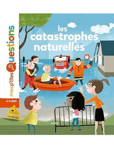 Livre mes p'tites questions - Les catastrophes naturelles - Milan