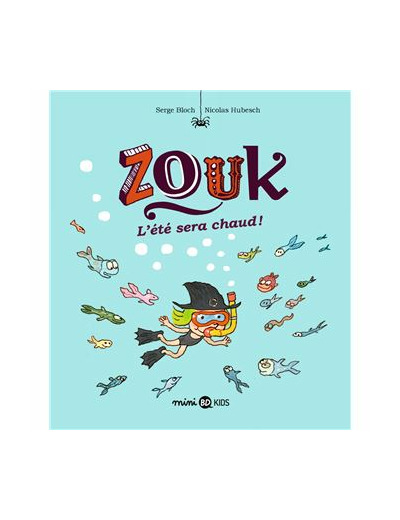 Zouk - Tome 17 - L'été sera chaud - Livre